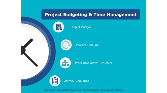 Project Budgeting And Time Management Ppt PowerPoint Presentation Infographic Template Icon