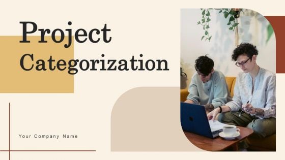 Project Categorization Ppt PowerPoint Presentation Complete Deck With Slides