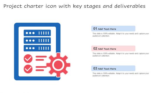 Project Charter Icon With Key Stages And Deliverables Ppt Slides Background PDF