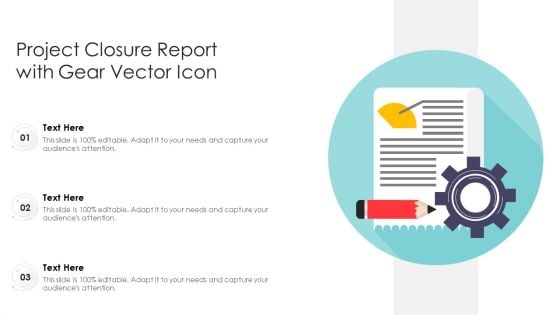 Project Closure Report With Gear Vector Icon Ppt Styles Graphic Tips PDF