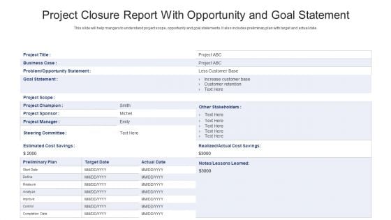 Project Closure Report With Opportunity And Goal Statement Ppt Visual Aids Diagrams PDF