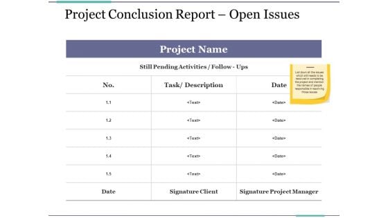Project Conclusion Report Open Issues Ppt PowerPoint Presentation Ideas Graphics Download Project Conclusion Report Open Issues Ppt PowerPoint Presentation Ideas Graphics Download