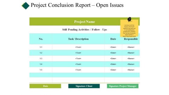 Project Conclusion Report Open Issues Ppt PowerPoint Presentation Show Summary Project Conclusion Report Open Issues Ppt PowerPoint Presentation Show Summary