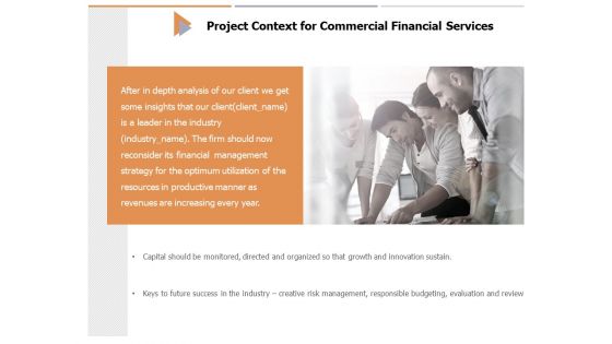 Project Context For Commercial Financial Services Ppt PowerPoint Presentation Infographic Template Template