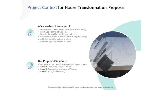 Project Context For House Transformation Proposal Ppt PowerPoint Presentation Summary Graphics Download