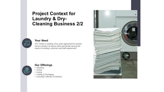 Project Context For Laundry And Dry Cleaning Business Management Ppt PowerPoint Presentation File Graphics