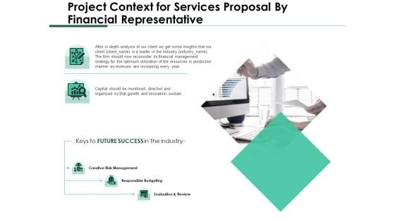 Project Context For Services Proposal By Financial Representative Slides PDF