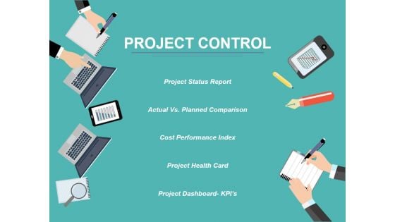 Project Control Ppt PowerPoint Presentation Ideas Graphics Template