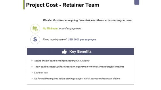 Project Cost Retainer Team Ppt PowerPoint Presentation Gallery Themes