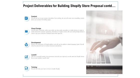 Project Deliverables For Building Shopify Store Proposal Contd Ppt PowerPoint Presentation Ideas Clipart Images