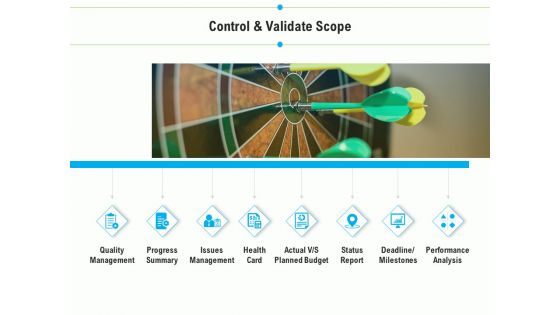 Project Deliverables Outline Control And Validate Scope Ppt Show Design Templates PDF