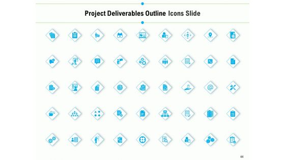 Project Deliverables Outline Ppt PowerPoint Presentation Complete Deck With Slides