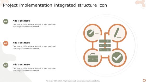 Project Implementation Integrated Structure Icon Ppt File Shapes PDF