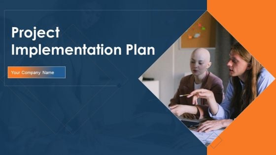 Project Implementation Plan Ppt PowerPoint Presentation Complete Deck With Slides