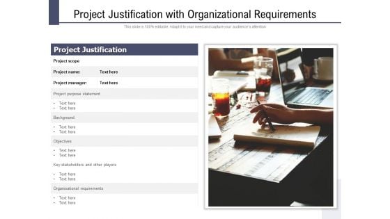 Project Justification With Organizational Requirements Ppt PowerPoint Presentation File Model PDF