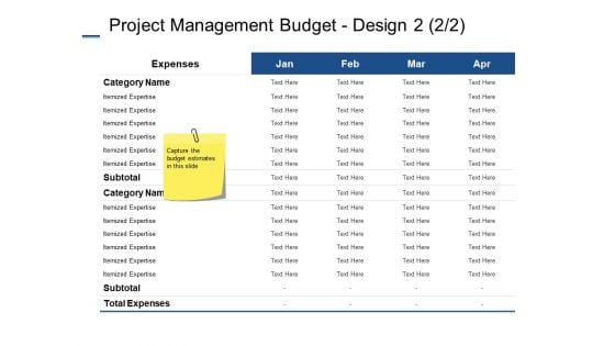 Project Management Budget Design Expenses Ppt PowerPoint Presentation Outline Format Ideas