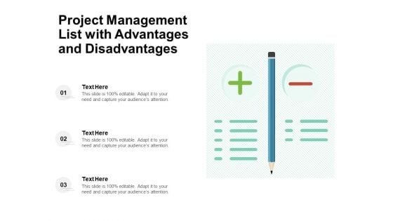 Project Management List With Advantages And Disadvantages Ppt PowerPoint Presentation Infographics Infographics PDF