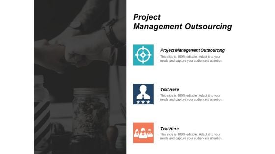 Project Management Outsourcing Ppt PowerPoint Presentation Pictures Show Cpb