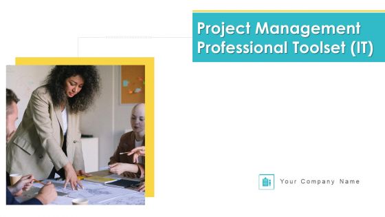 Project Management Professional Toolset IT Ppt PowerPoint Presentation Complete Deck With Slides