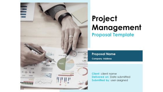 Project Management Proposal Template Ppt PowerPoint Presentation Complete Deck With Slides