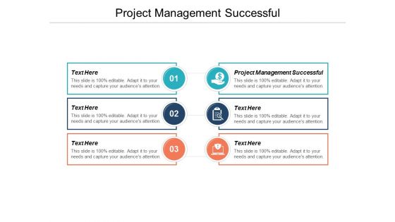 Project Management Successful Ppt PowerPoint Presentation Icon Slideshow Cpb