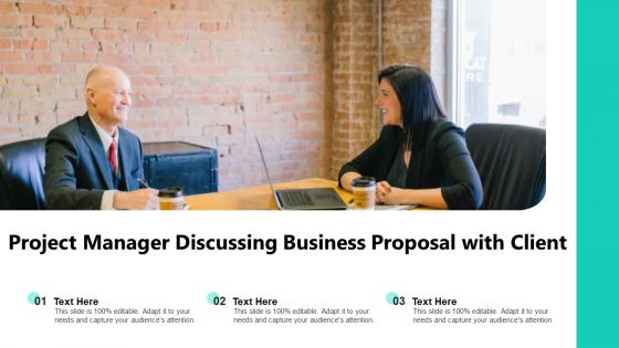 Project Manager Discussing Business Proposal With Client Ppt Layouts Smartart PDF Project Manager Discussing Business Proposal With Client Ppt Layouts Smartart PDF