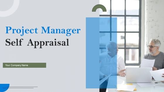 Project Manager Self Appraisal Ppt PowerPoint Presentation Complete Deck With Slides