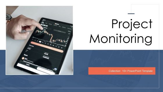 Project Monitoring Ppt PowerPoint Presentation Complete Deck With Slides
