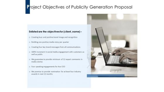 Project Objectives Of Publicity Generation Proposal Ppt PowerPoint Presentation Infographics Graphics Template