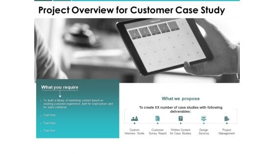 Project Overview For Customer Case Study Ppt PowerPoint Presentation Model Deck