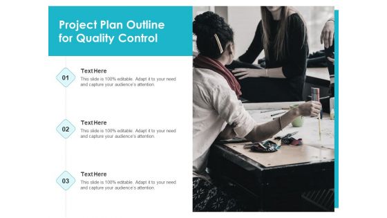 Project Plan Outline For Quality Control Ppt PowerPoint Presentation Portfolio Guide PDF