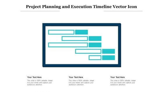 Project Planning And Execution Timeline Vector Icon Ppt PowerPoint Presentation Slides PDF