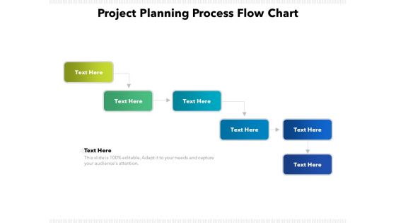 Project Planning Process Flow Chart Ppt PowerPoint Presentation File Visual Aids PDF