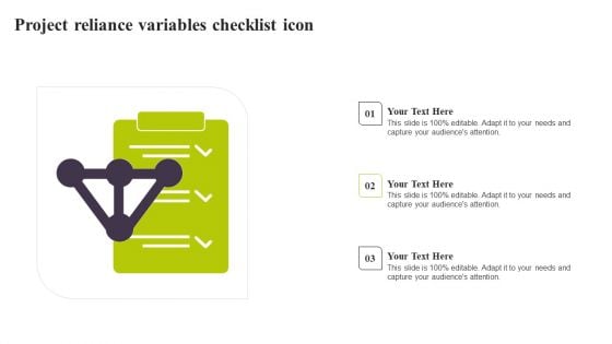 Project Reliance Variables Checklist Icon Ppt PowerPoint Presentation Diagram PDF