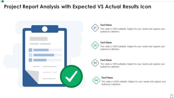 Project Report Analysis With Expected Vs Actual Results Icon Ppt Infographics Clipart Images PDF