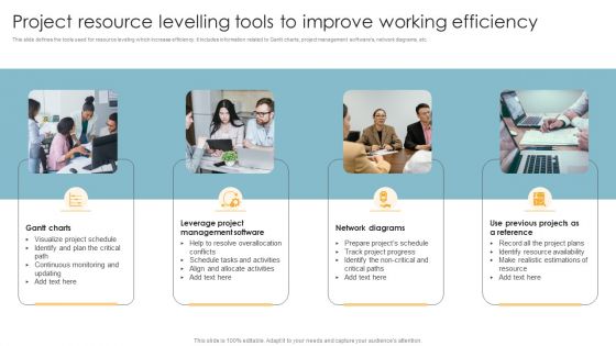 Project Resource Levelling Tools To Improve Working Efficiency Ppt PowerPoint Presentation Gallery Background Designs PDF Project Resource Levelling Tools To Improve Working Efficiency Ppt PowerPoint Presentation Gallery Background Designs PDF