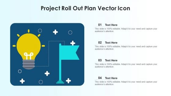 Project Roll Out Plan Vector Icon Ppt PowerPoint Presentation Pictures Graphics Template PDF