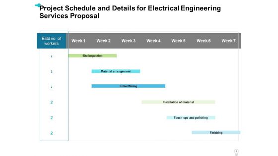 Project Schedule And Details For Electrical Engineering Services Proposal Ppt Styles Mockup PDF