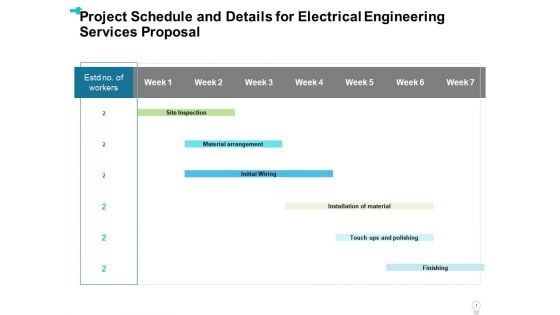 Project Schedule And Details For Electrical Engineering Services Proposal Ppt Styles Mockup PDF Project Schedule And Details For Electrical Engineering Services Proposal Ppt Styles Mockup PDF