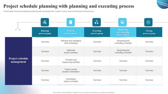 Project Schedule Planning With Planning And Executing Process Background PDF