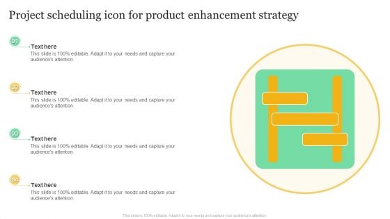 Project Scheduling Icon For Product Enhancement Strategy Template PDF