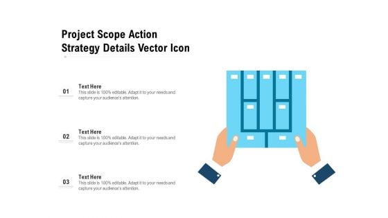 Project Scope Action Strategy Details Vector Icon Ppt PowerPoint Presentation Portfolio Infographics PDF