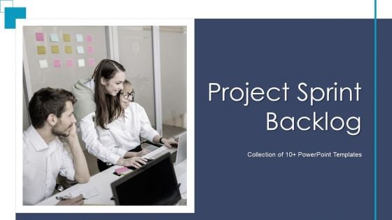 Project Sprint Backlog Ppt PowerPoint Presentation Complete Deck With Slides