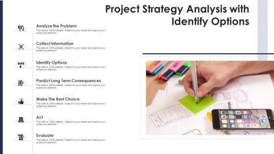 Project Strategy Analysis With Identify Options Ppt PowerPoint Presentation File Graphics Template PDF