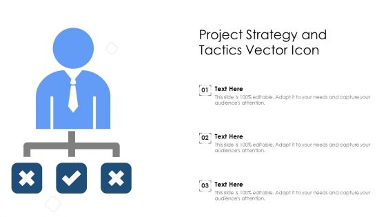 Project Strategy And Tactics Vector Icon Ppt PowerPoint Presentation File Summary PDF