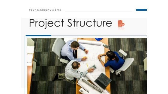 Project Structure Business Project Ppt PowerPoint Presentation Complete Deck