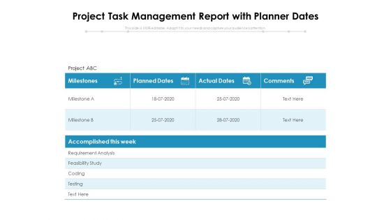 Project Task Management Report With Planner Dates Ppt PowerPoint Presentation Icon Slide Download PDF