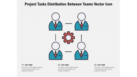 Project Tasks Distribution Between Teams Vector Icon Ppt PowerPoint Presentation Icon Layout PDF