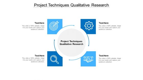 Project Techniques Qualitative Research Ppt PowerPoint Presentation Show Files Cpb