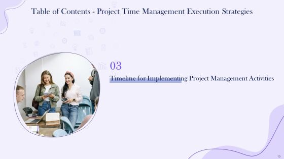 Project Time Management Execution Strategies Ppt PowerPoint Presentation Complete Deck With Slides Slide10